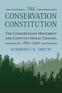 Enlarge image Cover: The Conservation Constitution - University Press of Kansas