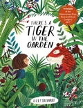 Cover: There's a Tiger in the Garden - Frances Lincoln Children's Books