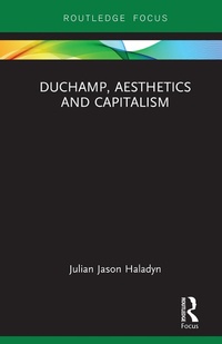 Abbildung von: Duchamp, Aesthetics and Capitalism - Routledge
