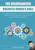 Cover: The Disorganised Business Owner's Bible - SS1 Creative