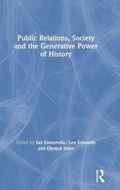 Cover: Public Relations, Society and the Generative Power of History - Routledge