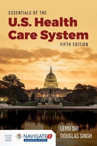 Enlarge image Cover: Essentials of the U.S. Health Care System with Advantage Access and the Navigate 2 Scenario for Health Care Delivery - Jones and Bartlett Publishers, Inc