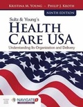 Cover: Sultz & Young's Health Care USA with Navigate 2 Advantage Access & Navigate 2 Scenario for Health Care Delivery - Jones and Bartlett Publishers, Inc