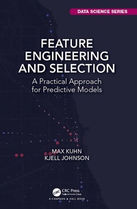Enlarge image Cover: Feature Engineering and Selection - Chapman & Hall/CRC