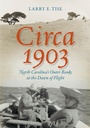 Cover: Circa 1903 - The University of North Carolina Press