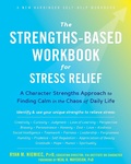 Cover: Strengths-Based Workbook for Stress Relief - New Harbinger Publications