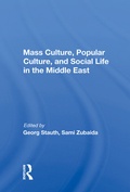 Cover: Mass Culture, Popular Culture, And Social Life In The Middle East - Routledge