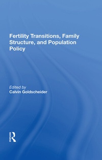 Enlarge image Cover: Fertility Transitions, Family Structure, And Population Policy - Routledge