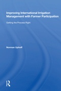 Cover: Improving International Irrigation Management With Farmer Participation - Routledge