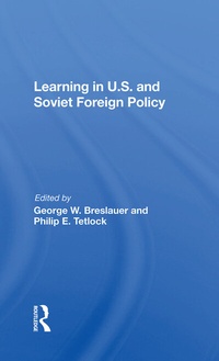 Enlarge image Cover: Learning In U.s. And Soviet Foreign Policy - Routledge