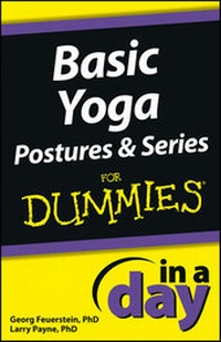 Abbildung von: Basic Yoga Postures and Series In A Day For Dummies - Wiley
