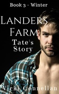 Cover: Landers Farm - Winter - Tate's Story (Landers Farm Series, #3) - Vicki Connellan