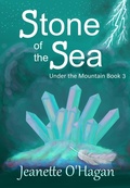 Cover: Stone of the Sea (Under the Mountain, #3) - By the Light Books