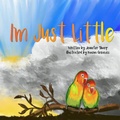 Cover: I'm Just Little - Daisy Lane Publishing