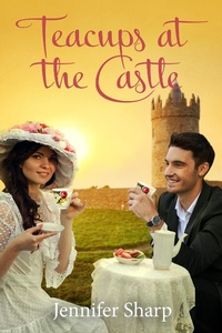 Enlarge image Cover: Teacups At The Castle - Jennifer Sharp
