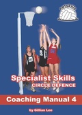 Cover: Specialist Skills Circle Defence - Coaching Manual 4 (Netskills Netball Coaching Manuals, #4) - Netskills Netball Coaching Manuals