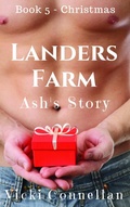 Cover: Landers Farm - Christmas - Ash's Story (Landers Farm Series, #5) - Vicki Connellan