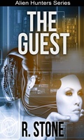 Cover: The Guest (Alien Hunters Series, #1) - Richelle Stone
