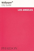 Cover: Wallpaper* City Guide Los Angeles - Phaidon Press Ltd
