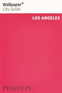 Abbildung von: Wallpaper* City Guide Los Angeles - Phaidon Press Ltd