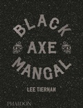Cover: Black Axe Mangal - Phaidon Press Ltd