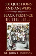 Cover: 500 Questions and Answers on the Black Presence in the Bible - Johnson Books, Inc