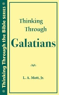 Abbildung von: Thinking Through Galatians (Thinking Through the Bible Series) - Sunesis Publishing Company