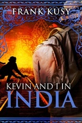 Cover: Kevin and I in India (Frank's Travel Memoirs, #3) - Grinning Bandit Books