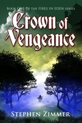Cover: Crown of Vengeance (Fires in Eden, #1) - Seventh Star Press