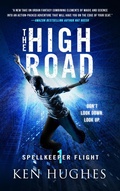 Cover: The High Road (Spellkeeper Flight, #1) - Windward Road Press