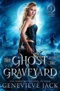 Cover: The Ghost and The Graveyard (Knight Games, #1) - Carpe Luna Publishing