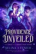Cover: Providence Unveiled (Memory's Wake Trilogy, #3) - Fairies and Fantasy Pty Ltd