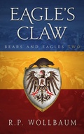 Cover: Eagles Claw (Bears and Eagles, #2) - R.P. Wollbaum