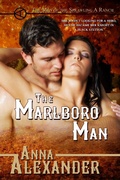 Cover: The Marlboro Man (Men of the Sprawling A Ranch, #2) - Anna Alexander