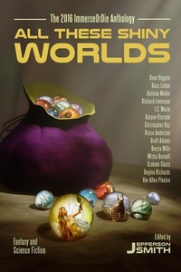 Enlarge image Cover: All These Shiny Worlds - Creativity Hacker Press
