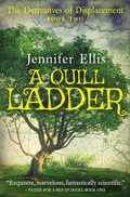 Cover: A Quill Ladder (Derivatives of Displacement, #2) - Jennifer Ellis