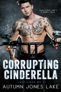 Cover: Corrupting Cinderella (Lost Kings MC #2) - Lost Kings MC