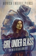 Cover: Girl Under Glass (Glass and Iron, #1) - Stalking Fiction