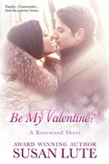 Cover: Be My Valentine? (A Rosewood Short) - Susan Lute