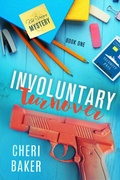 Cover: Involuntary Turnover (Kat Voyzey Mysteries, #1) - Adventurous Ink LLC