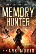 Cover: Memory Hunter (The Facetakers, #2) - Whipsaw Press