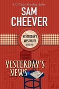 Cover: Yesterday's News (YESTERDAY'S MYSTERIES, #1) - YESTERDAY'S MYSTERIES