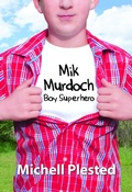 Cover: Mik Murdoch Boy Superhero - Evil Alter Ego Press