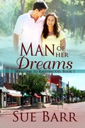 Cover: Man of Her Dreams (Welcome to Ravenwood, #1) - Sue Barr