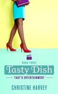 Cover: Tasty Dish (That's Entertainment, #3) - Meadow View Press