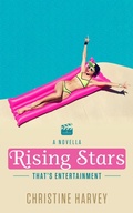 Cover: Rising Stars: A Prequel Novella (That's Entertainment, #6) - Meadow View Press
