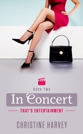 Cover: In Concert (That's Entertainment, #2) - Meadow View Press