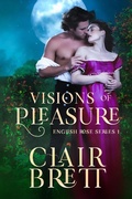 Cover: Visions of Pleasure (The English Rose series, #1) - The English Rose series