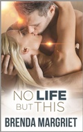 Cover: No Life But This - Brenda Margriet
