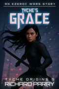 Cover: Tyche's Grace (Tyche Origins, #5) - Richard Parry